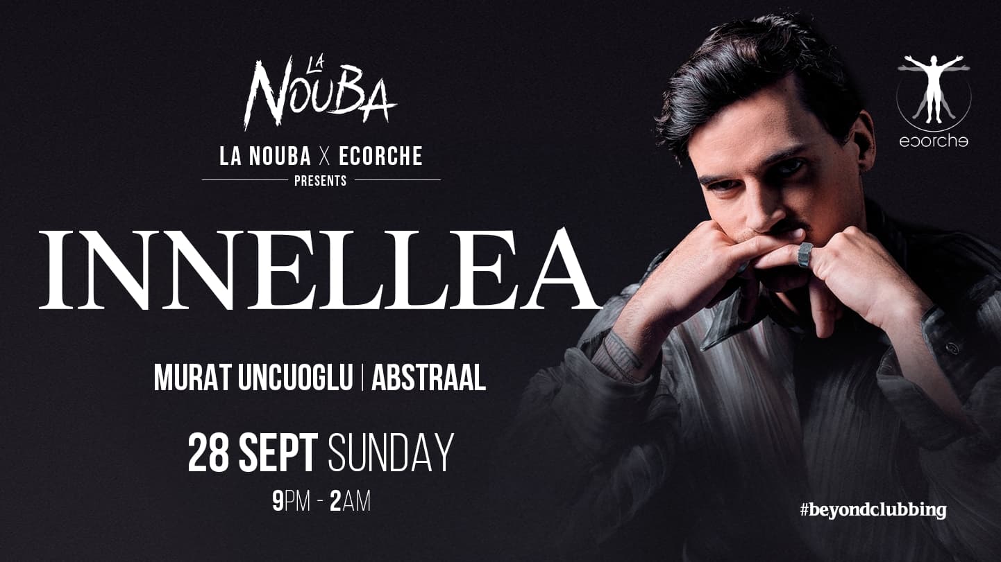 INNELLEA | LA NOUBA x ECORCHE