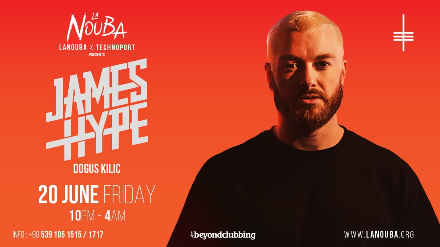 JAMES HYPE | LA NOUBA x TECHNOPORT