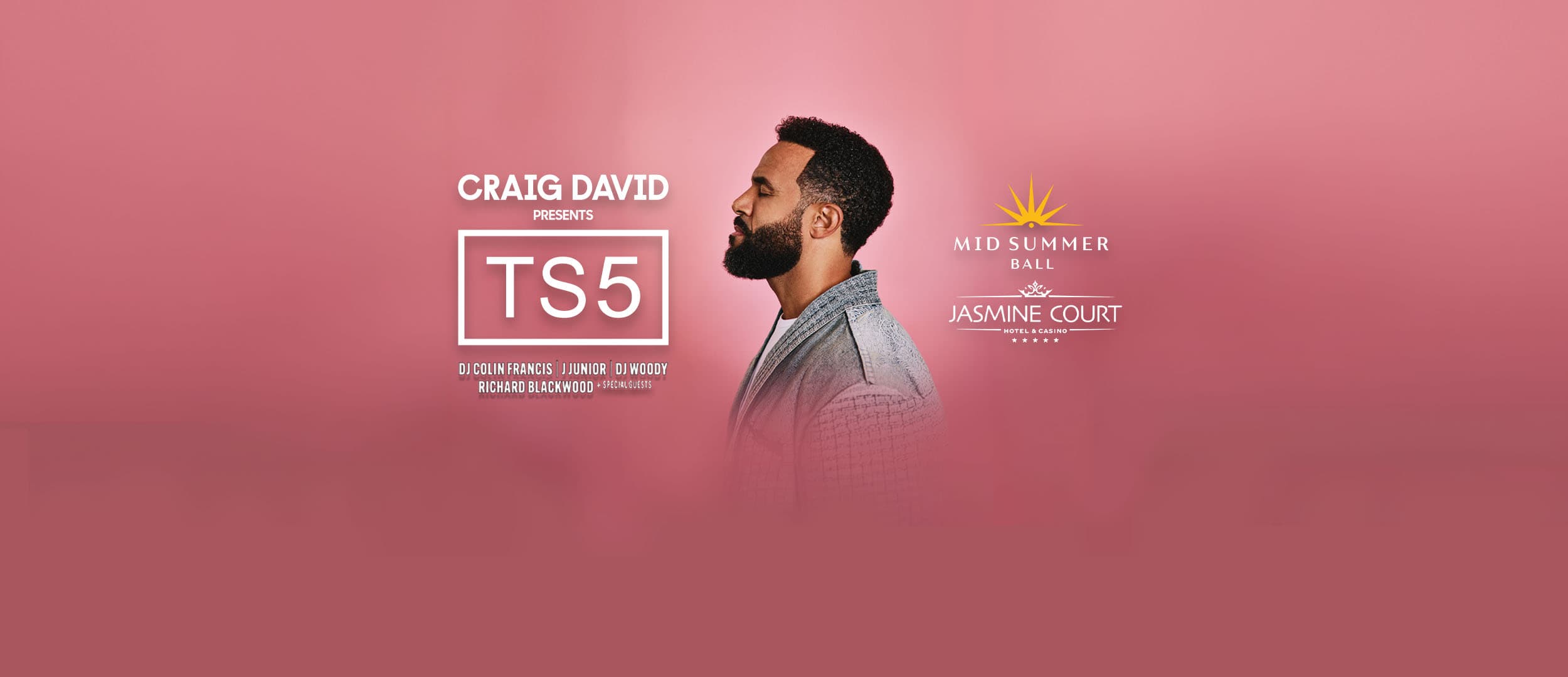 Mid Summer Ball | Craig David Presents TS5 + Guest DJ's